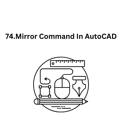 74.Mirror Command In AutoCAD